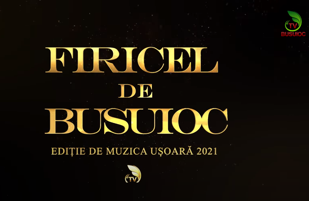 😍😍😍🥳 ”𝗙𝗶𝗿𝗶𝗰𝗲𝗹 𝗱𝗲 𝗕𝘂𝘀𝘂𝗶𝗼𝗰”   , 𝘌𝘥𝘪ț𝘪𝘦 𝘔𝘶𝘻𝘪𝘤ă 𝘜ș𝘰𝘢𝘳ă 2021😍😍😍🥳🎹🎤 Partea I-a