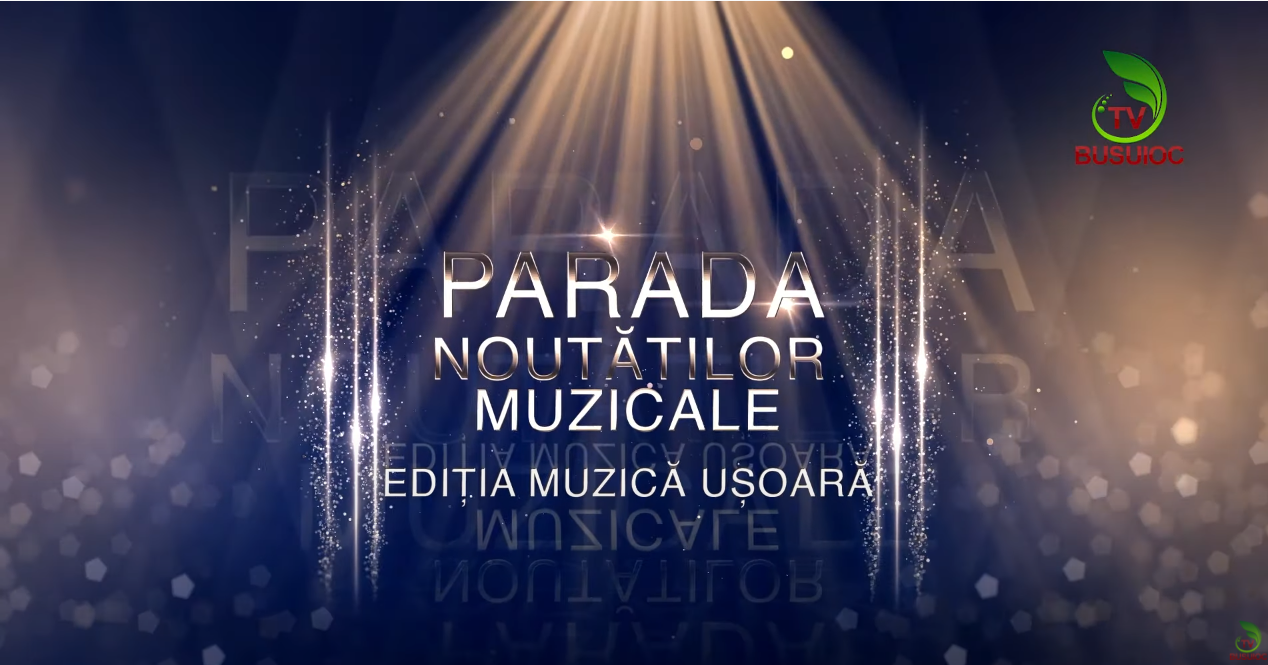 ♪♬✪❤ ”𝗣𝗮𝗿𝗮𝗱𝗮 𝗡𝗼𝘂𝘁ăț𝗶𝗹𝗼𝗿 𝗠𝘂𝘇𝗶𝗰𝗮𝗹𝗲” ediție de muzică UȘOARĂ, 2021♪♬✪❤